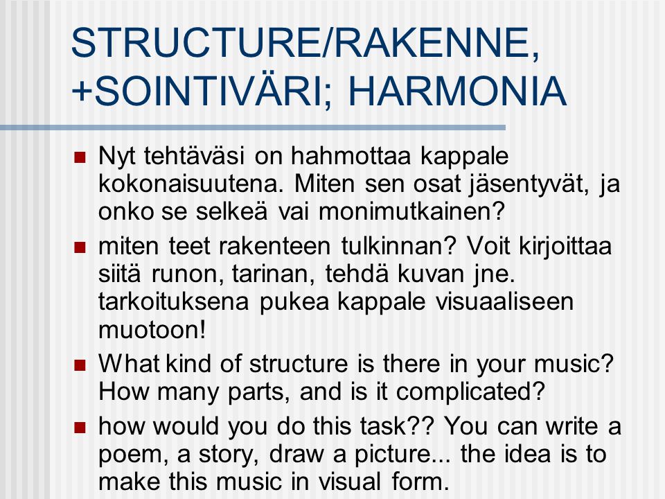 STRUCTURE/RAKENNE, +SOINTIVÄRI; HARMONIA