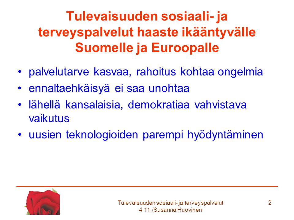 Tulevaisuuden sosiaali- ja terveyspalvelut 4.11./Susanna Huovinen