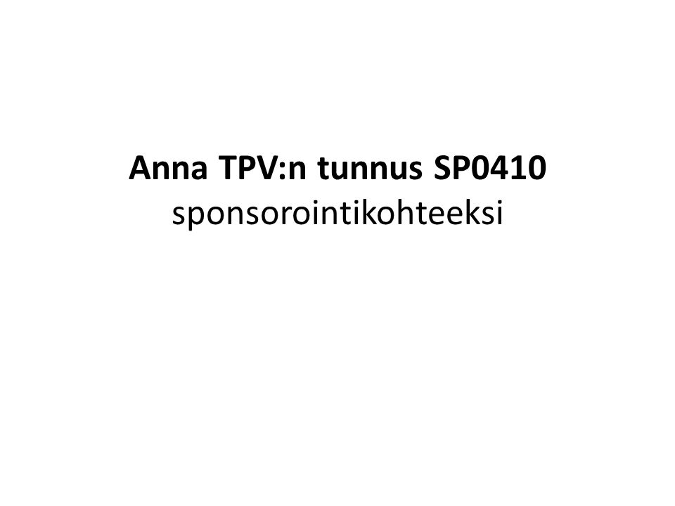 Anna TPV:n tunnus SP0410 sponsorointikohteeksi