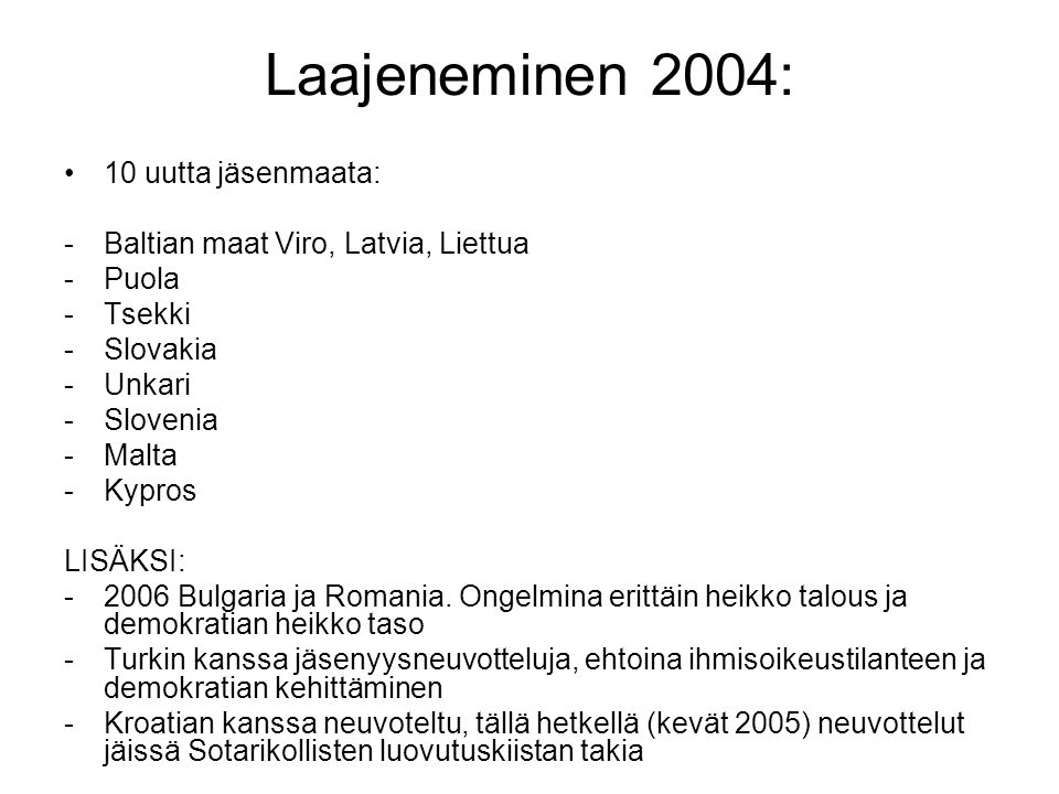 Laajeneminen 2004: 10 uutta jäsenmaata: