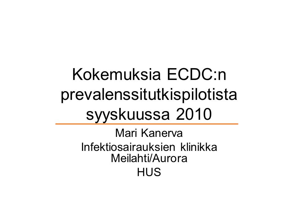 Kokemuksia ECDC:n prevalenssitutkispilotista syyskuussa 2010