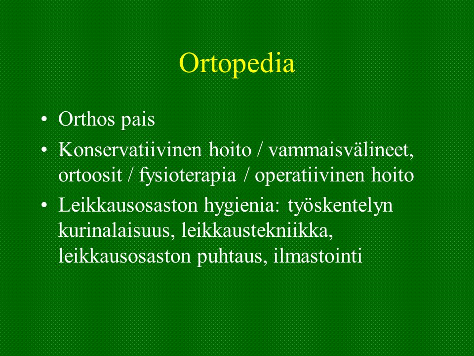 Ortopedia Orthos pais. Konservatiivinen hoito / vammaisvälineet, ortoosit / fysioterapia / operatiivinen hoito.