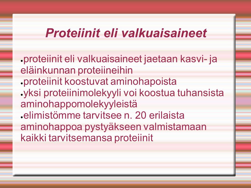 Proteiinit eli valkuaisaineet