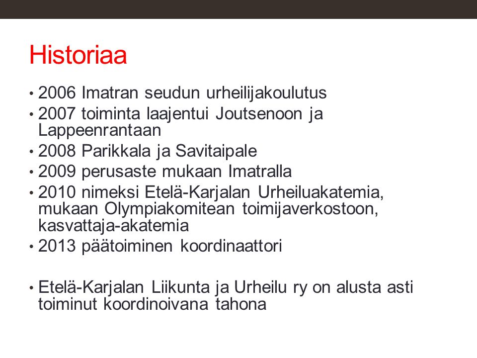 Historiaa 2006 Imatran seudun urheilijakoulutus