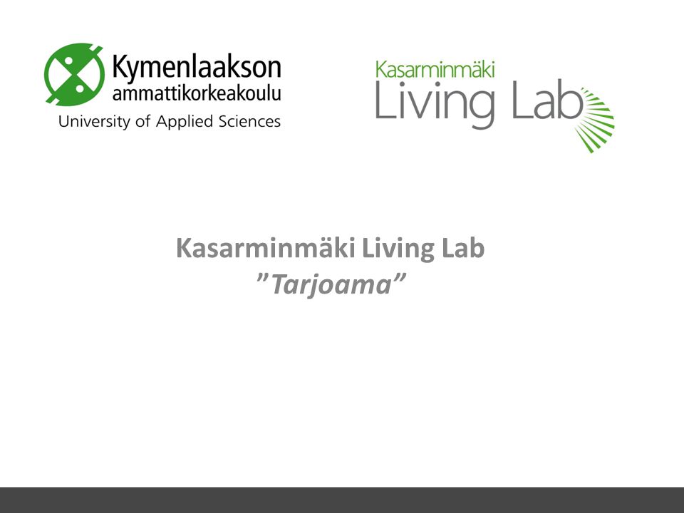 Kasarminmäki Living Lab Tarjoama