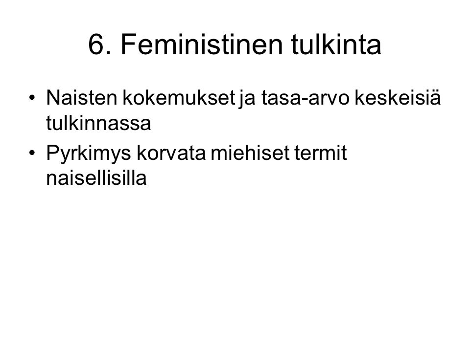 6. Feministinen tulkinta