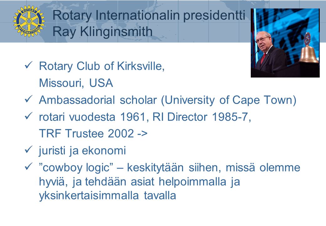 Rotary Internationalin presidentti Ray Klinginsmith