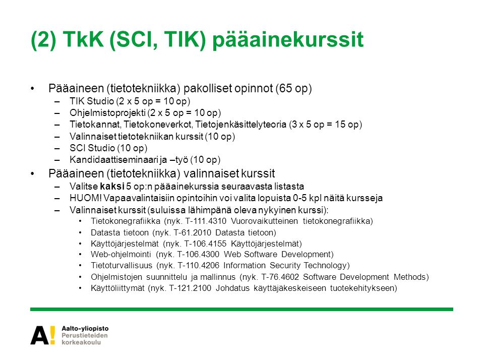 (2) TkK (SCI, TIK) pääainekurssit