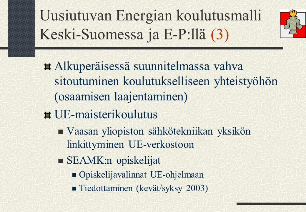 Uusiutuvan Energian koulutusmalli Keski-Suomessa ja E-P:llä (3)