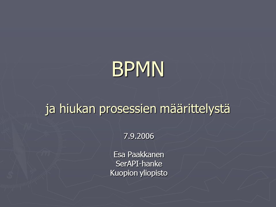 BPMN ja hiukan prosessien määrittelystä