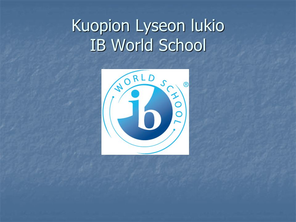 Kuopion Lyseon lukio IB World School