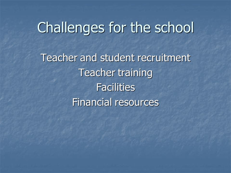 Challenges for the school