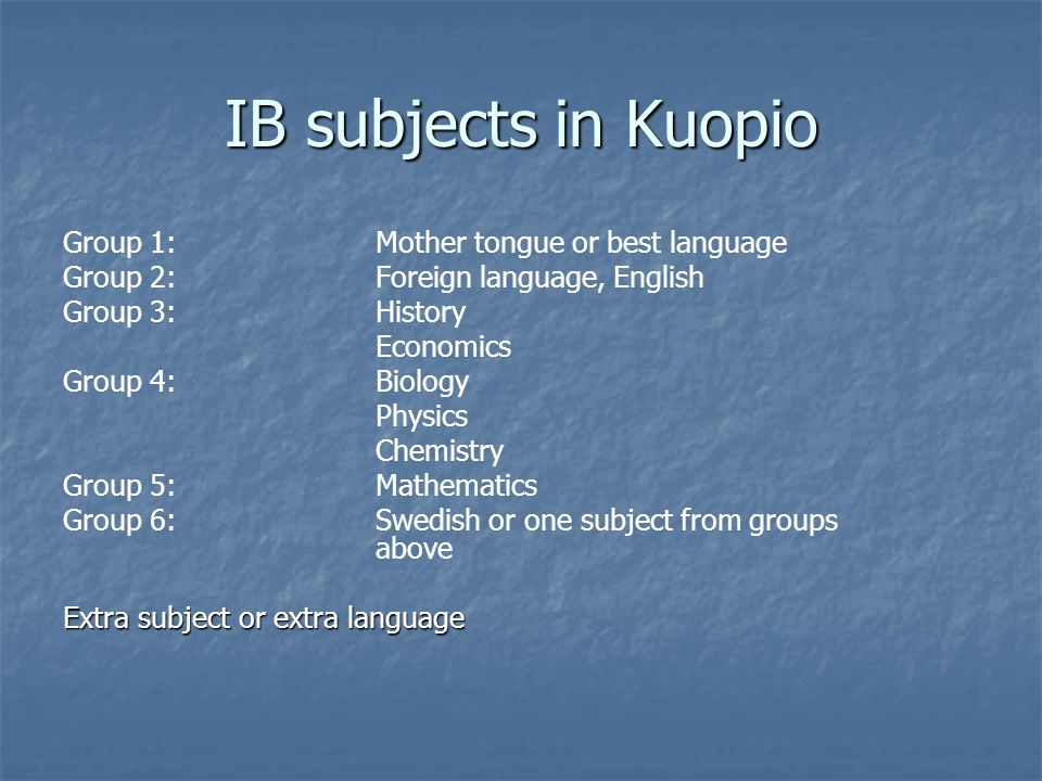 IB subjects in Kuopio Group 1: Mother tongue or best language