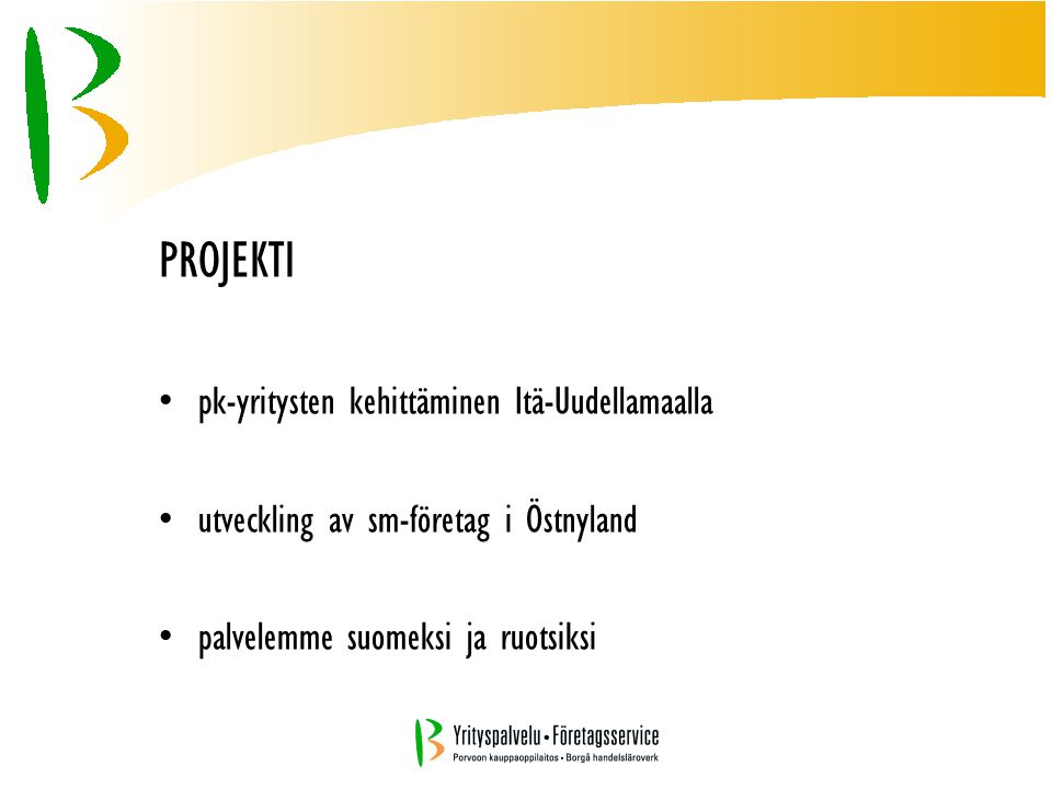 PROJEKTI pk-yritysten kehittäminen Itä-Uudellamaalla