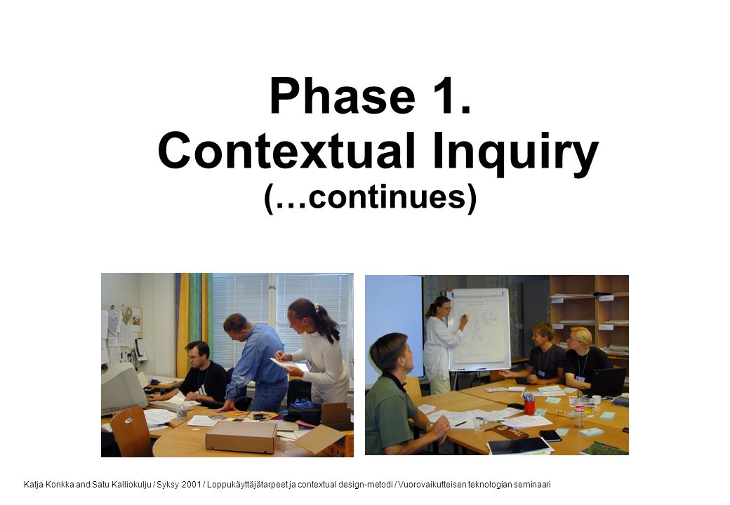 Phase 1. Contextual Inquiry (…continues)