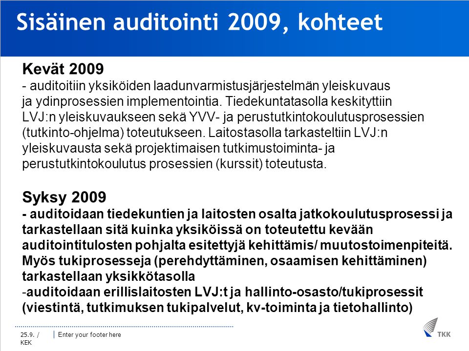 Sisäinen auditointi 2009, kohteet