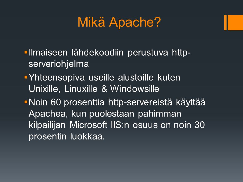 Mikä Apache Ilmaiseen lähdekoodiin perustuva http-serveriohjelma