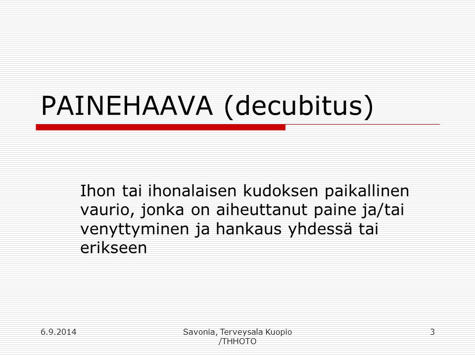 PAINEHAAVA (decubitus)