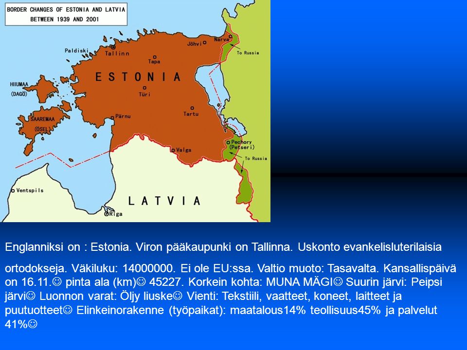 Englanniksi on : Estonia. Viron pääkaupunki on Tallinna