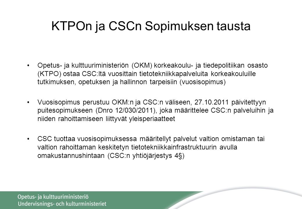 KTPOn ja CSCn Sopimuksen tausta