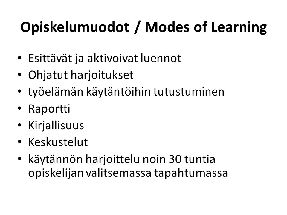 Opiskelumuodot / Modes of Learning