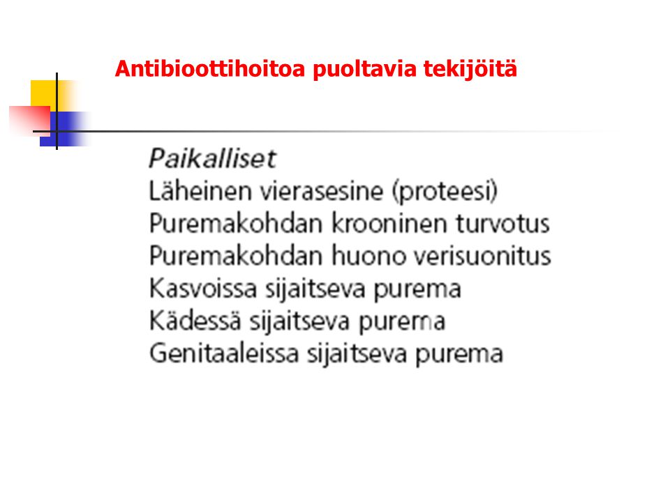 Antibioottihoitoa puoltavia tekijöitä