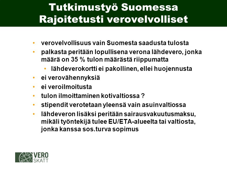 Tutkimustyö Suomessa Rajoitetusti verovelvolliset