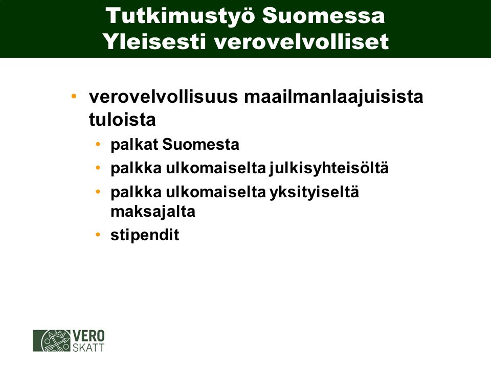 Tutkimustyö Suomessa Yleisesti verovelvolliset