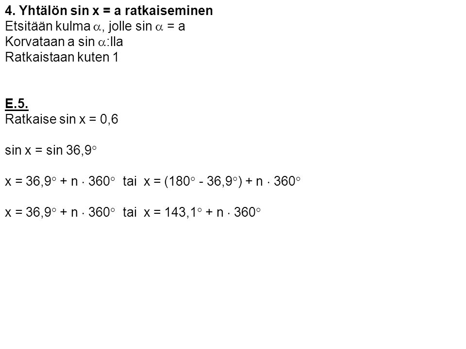 4. Yhtälön sin x = a ratkaiseminen