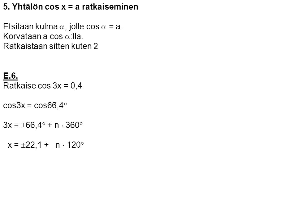 5. Yhtälön cos x = a ratkaiseminen