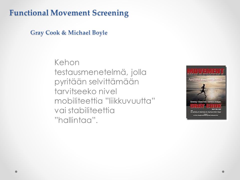 Functional Movement Screening Gray Cook & Michael Boyle