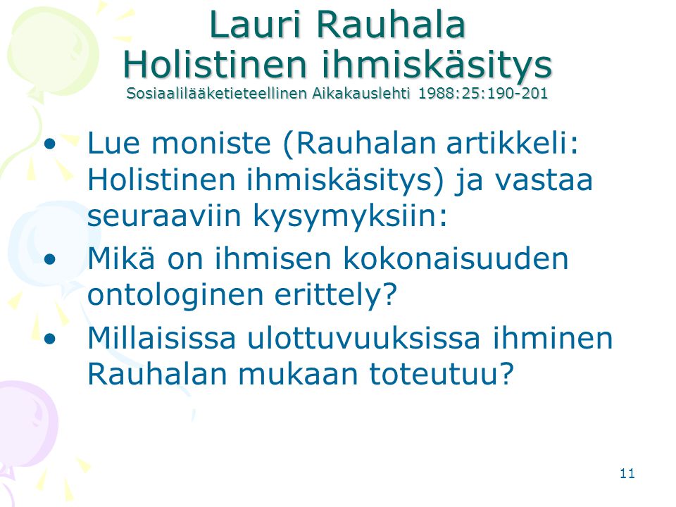 Lauri Rauhala Holistinen ihmiskäsitys Sosiaalilääketieteellinen Aikakauslehti 1988:25:
