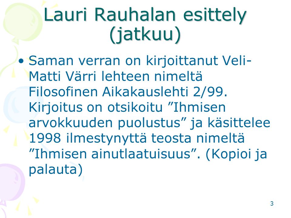 Lauri Rauhalan esittely (jatkuu)