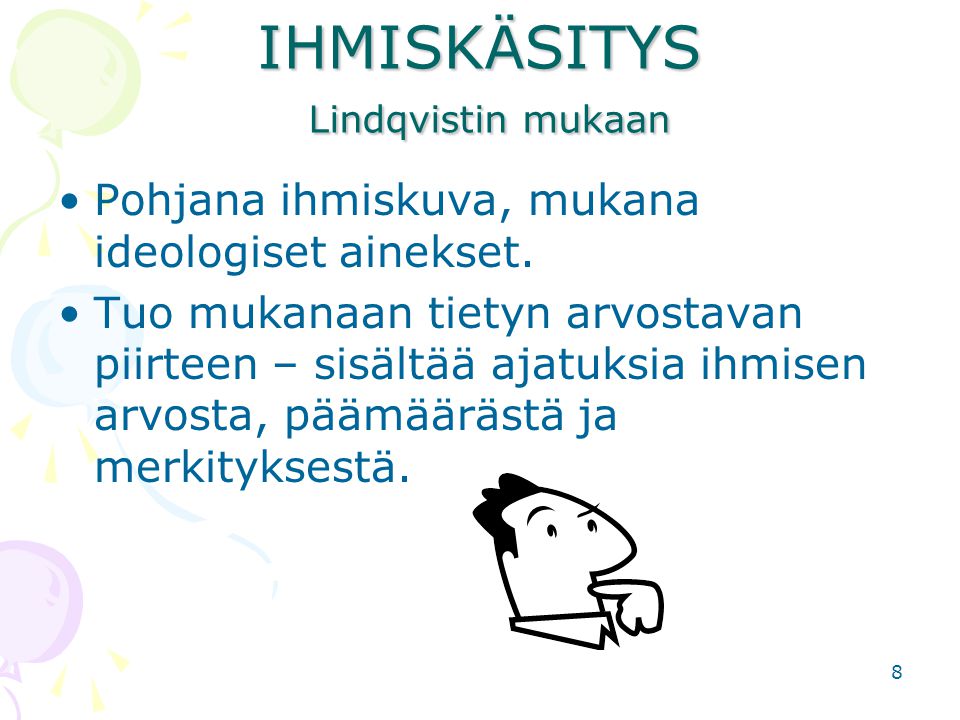 IHMISKÄSITYS Lindqvistin mukaan