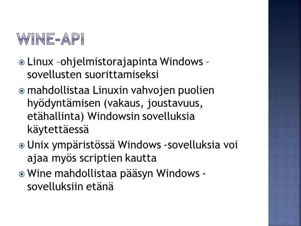 Wine-API Linux –ohjelmistorajapinta Windows – sovellusten suorittamiseksi.