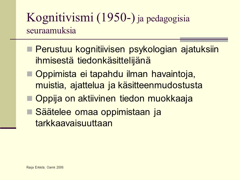 Kognitivismi (1950-) ja pedagogisia seuraamuksia