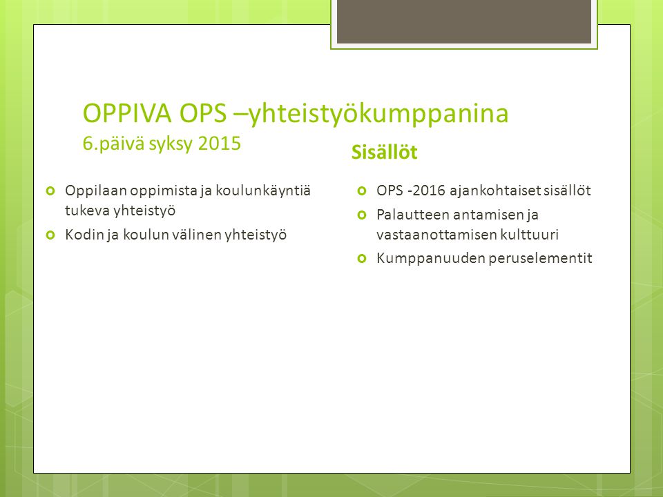 OPPIVA OPS –yhteistyökumppanina 6.päivä syksy 2015