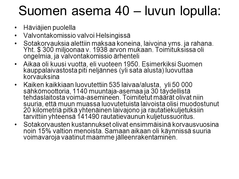 Suomen asema 40 – luvun lopulla: