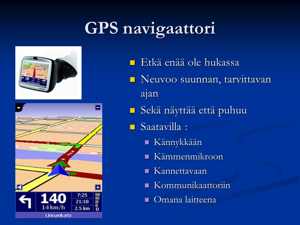 GPS navigaattori Etkä enää ole hukassa