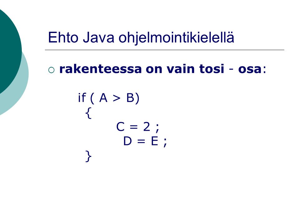 Ehto Java ohjelmointikielellä