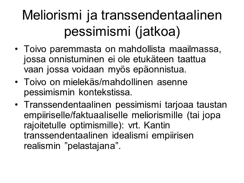 Meliorismi ja transsendentaalinen pessimismi (jatkoa)