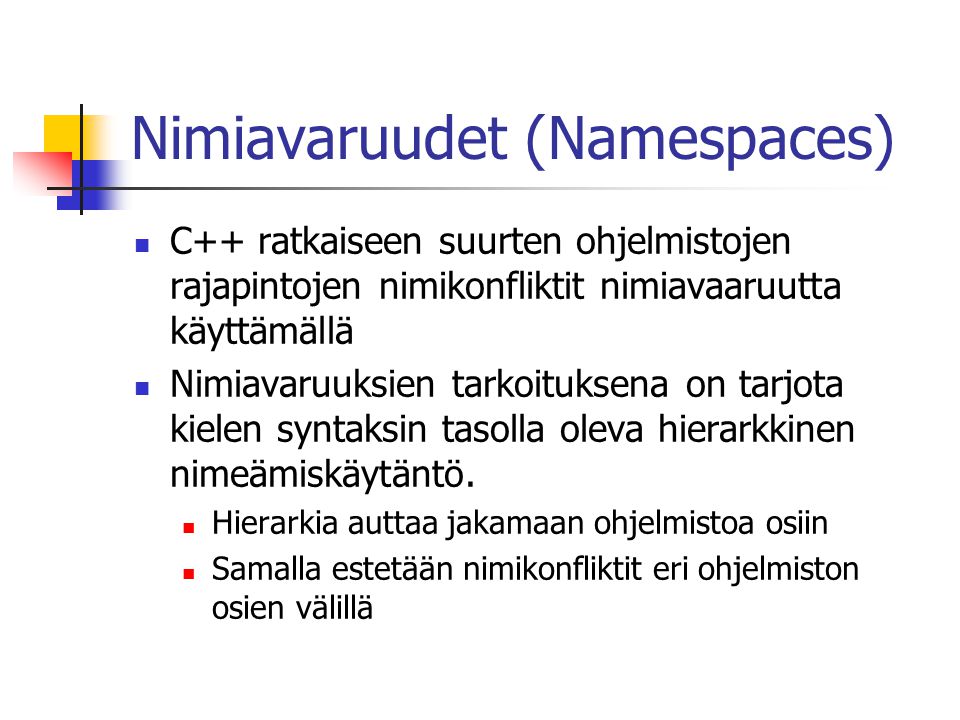 Nimiavaruudet (Namespaces)