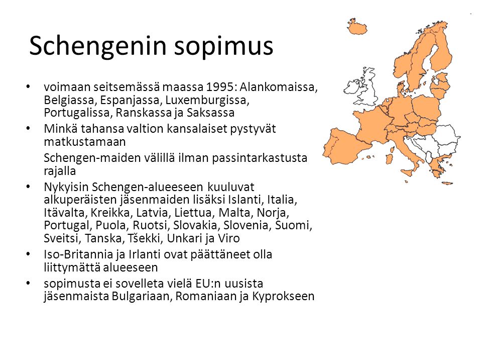 Schengenin sopimus voimaan seitsemässä maassa 1995: Alankomaissa, Belgiassa, Espanjassa, Luxemburgissa, Portugalissa, Ranskassa ja Saksassa.