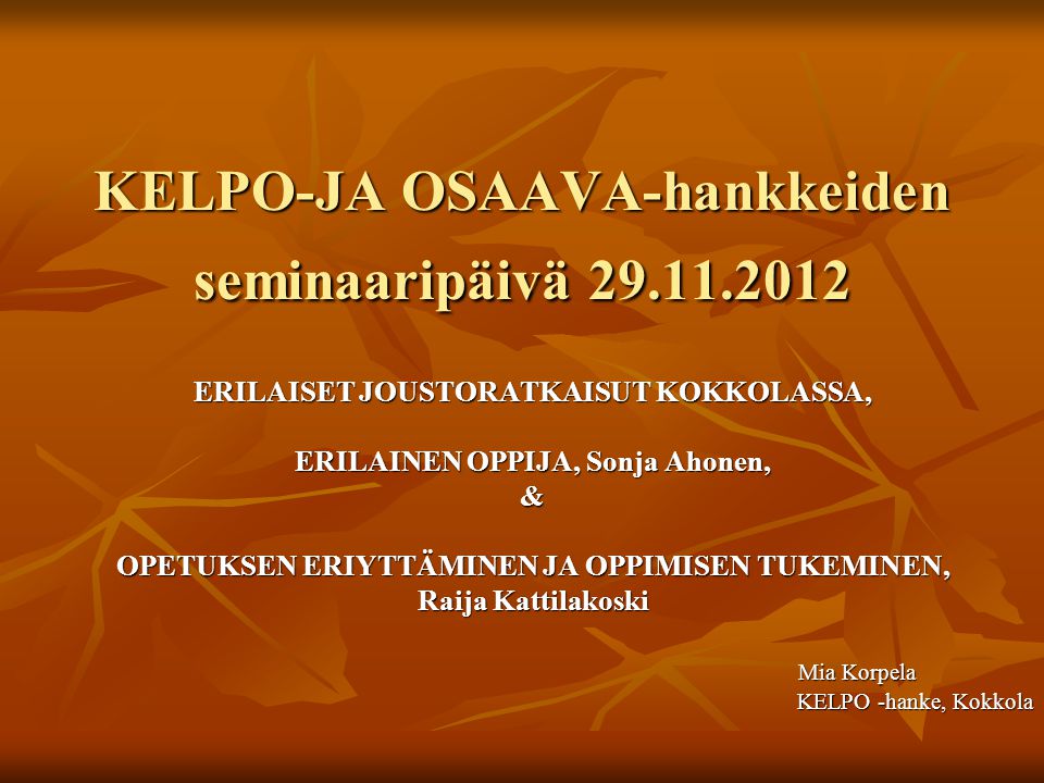 KELPO-JA OSAAVA-hankkeiden seminaaripäivä