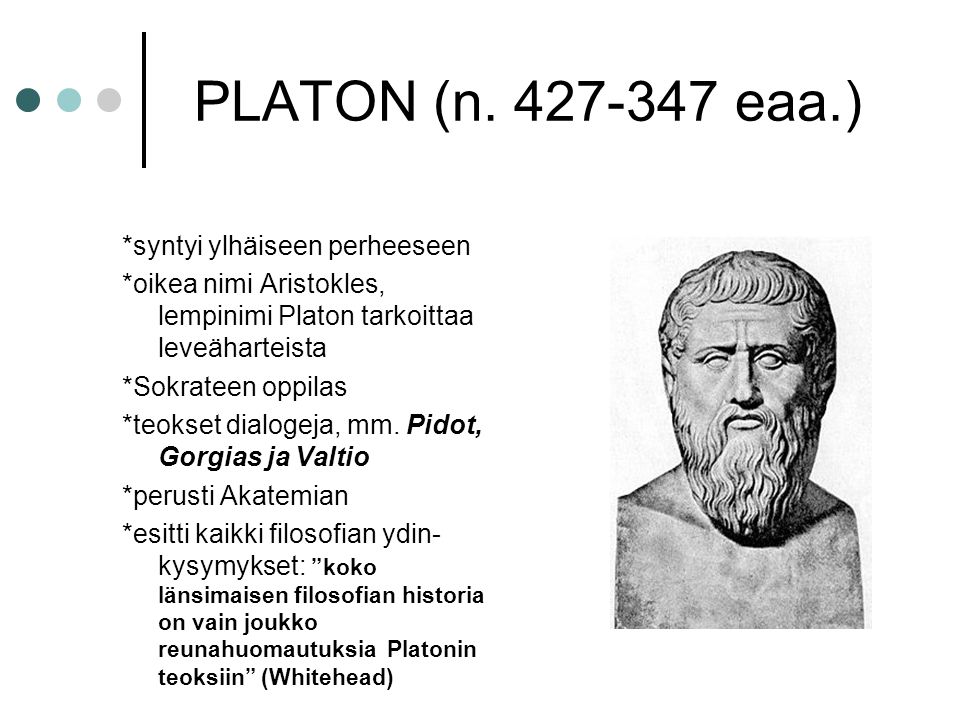 PLATON (n eaa.) *syntyi ylhäiseen perheeseen