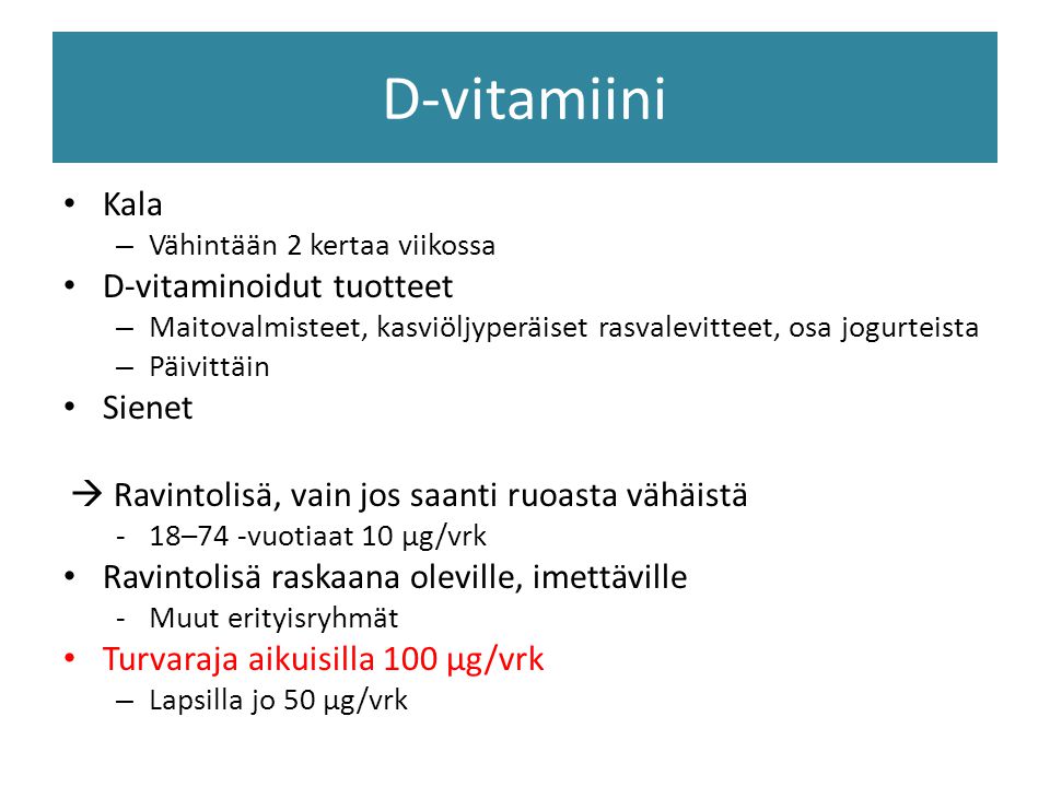D-vitamiini Kala D-vitaminoidut tuotteet Sienet