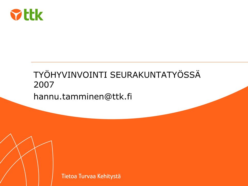 TYÖHYVINVOINTI SEURAKUNTATYÖSSÄ 2007