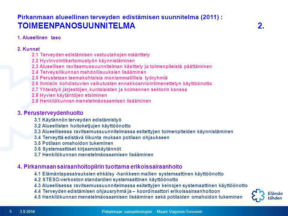 Pirkanmaan alueellinen terveyden edistämisen suunnitelma (2011) : TOIMEENPANOSUUNNITELMA 2.