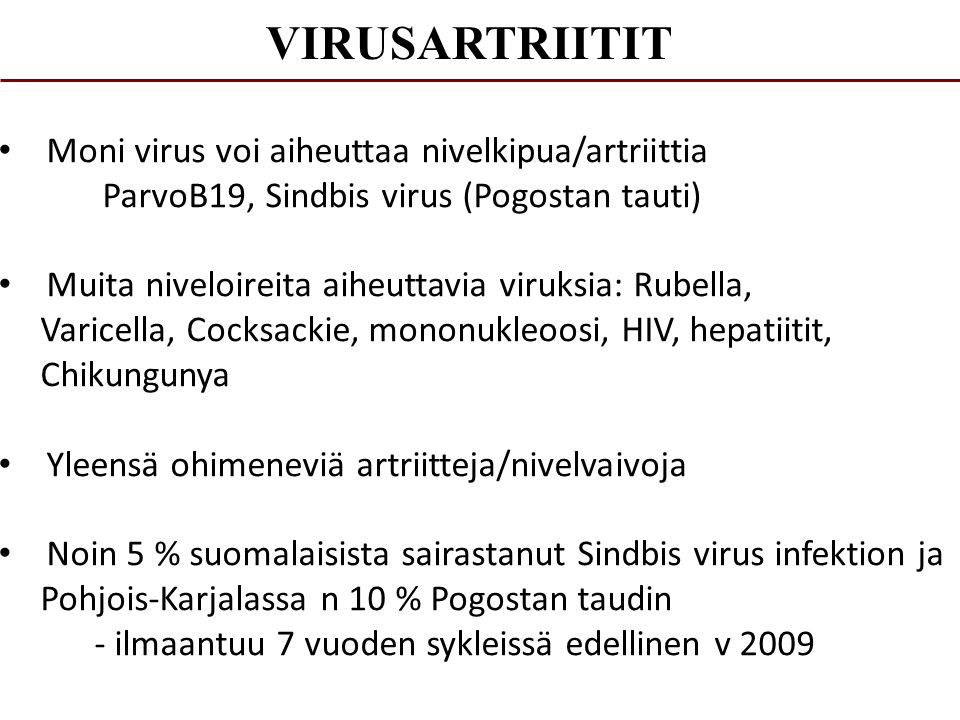 VIRUSARTRIITIT Moni virus voi aiheuttaa nivelkipua/artriittia