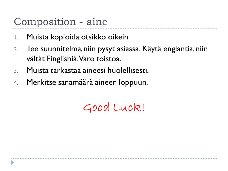 Good Luck! Composition - aine Muista kopioida otsikko oikein
